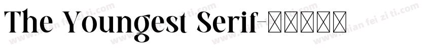 The Youngest Serif字体转换